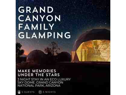Grand Canyon Family Glamping 3-Night Stay in an Eco Luxury Sky Dome for (5)